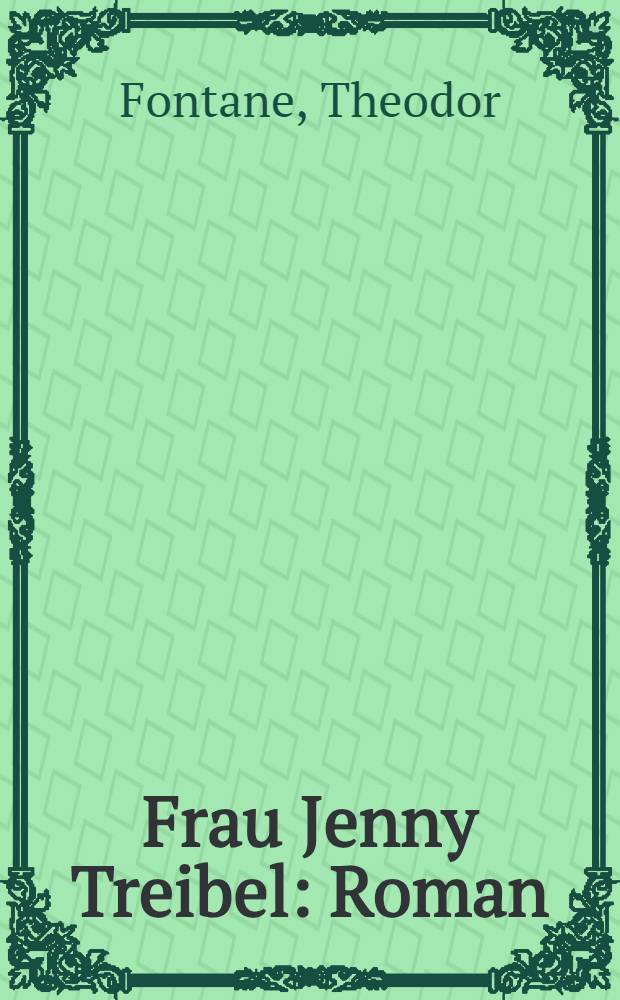 Frau Jenny Treibel : Roman