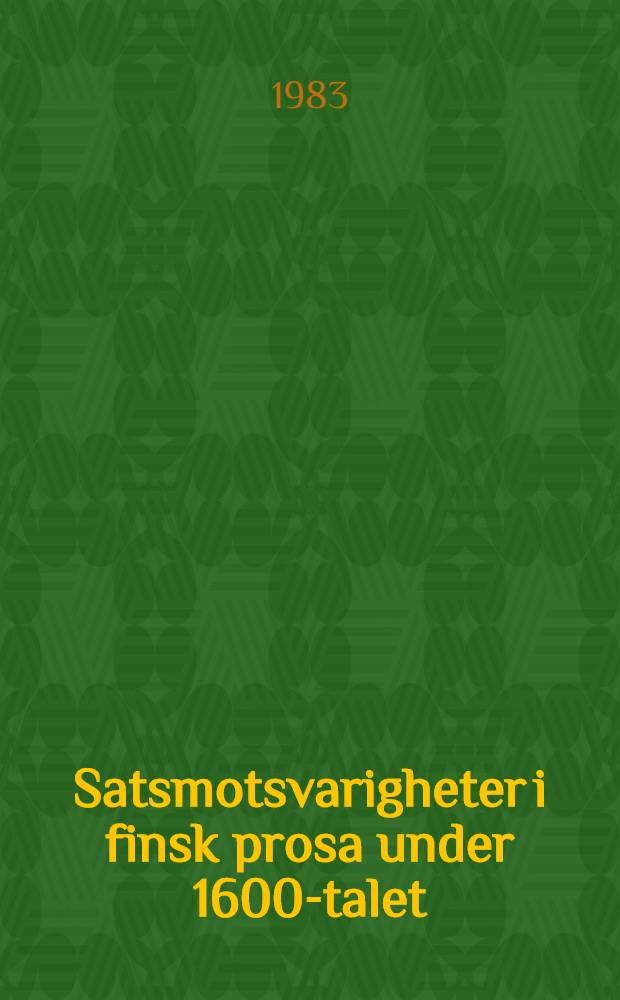 Satsmotsvarigheter i finsk prosa under 1600-talet : Participialkonstruktionen och därmed synonyma icke-finita uttryck i jämförelse med språkbruket före och efter 1600-talet : Diss.