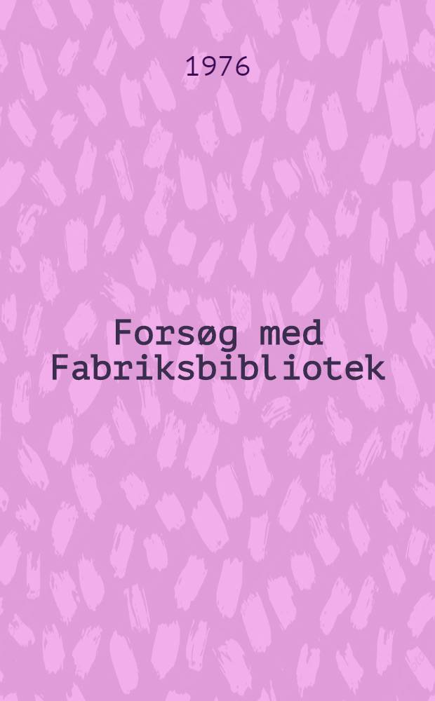 Forsøg med Fabriksbibliotek : Rapport fra Philips