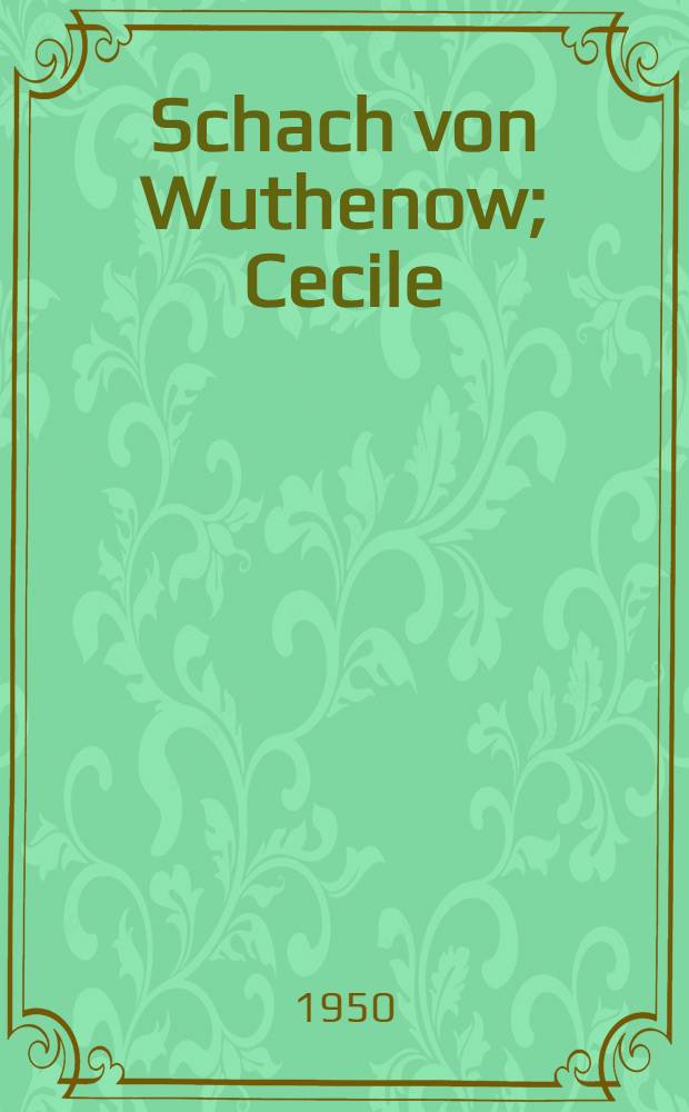 Schach von Wuthenow; Cecile; Die Poggenpuhls