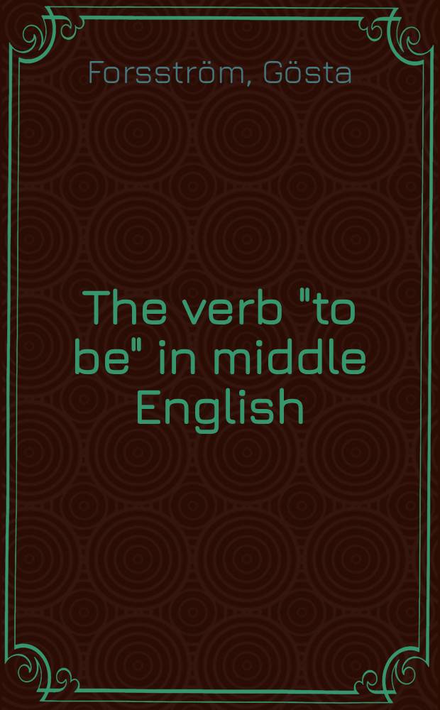 The verb "to be" in middle English : A survey of the form : Diss.