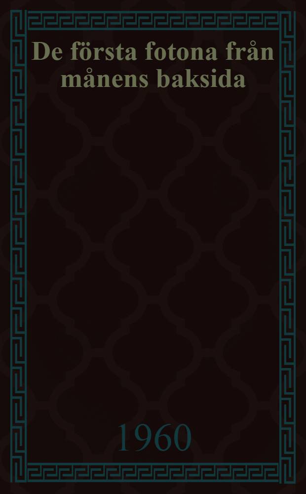 De f&ouml;rsta fotona fr&aring;n m&aring;nens baksida