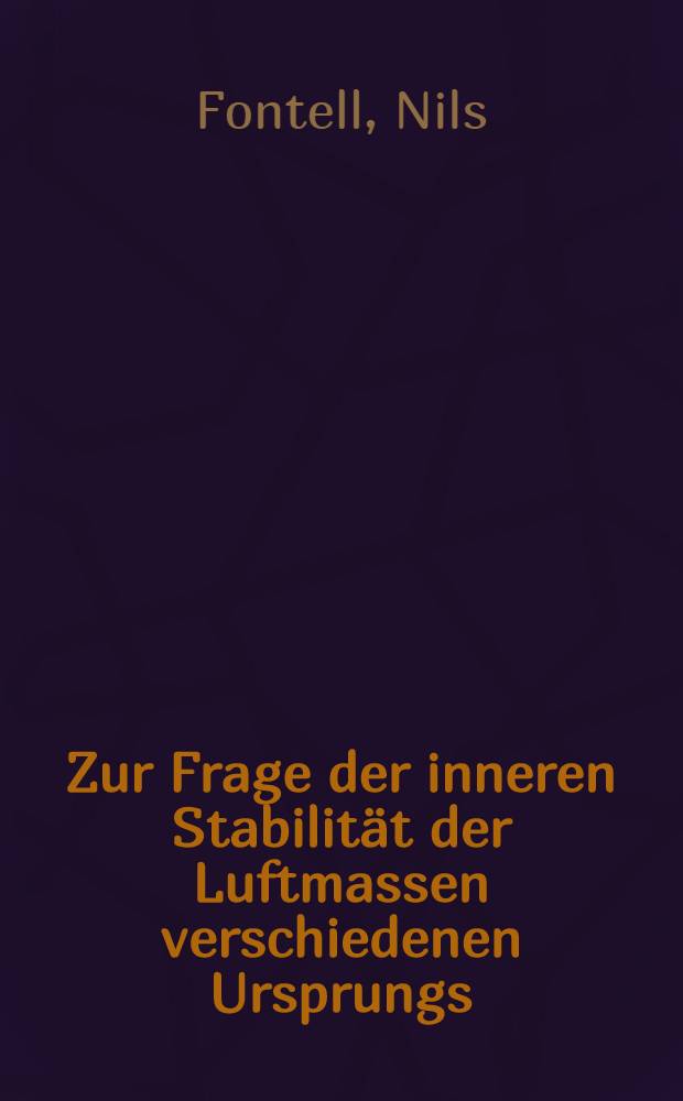 Zur Frage der inneren Stabilität der Luftmassen verschiedenen Ursprungs