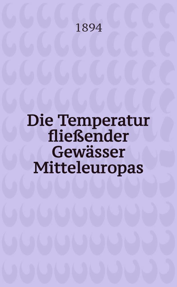 Die Temperatur fließender Gewässer Mitteleuropas