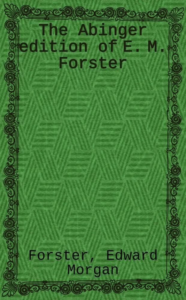 The Abinger edition of E. M. Forster