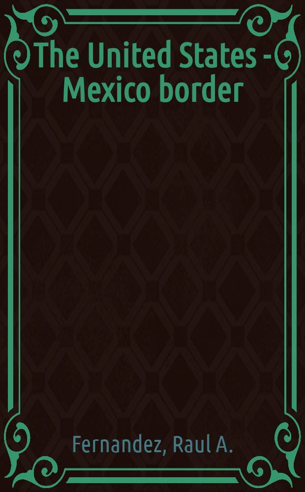 The United States - Mexico border : A polit.-econ. profile