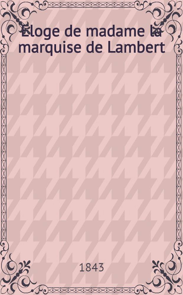 Eloge de madame la marquise de Lambert