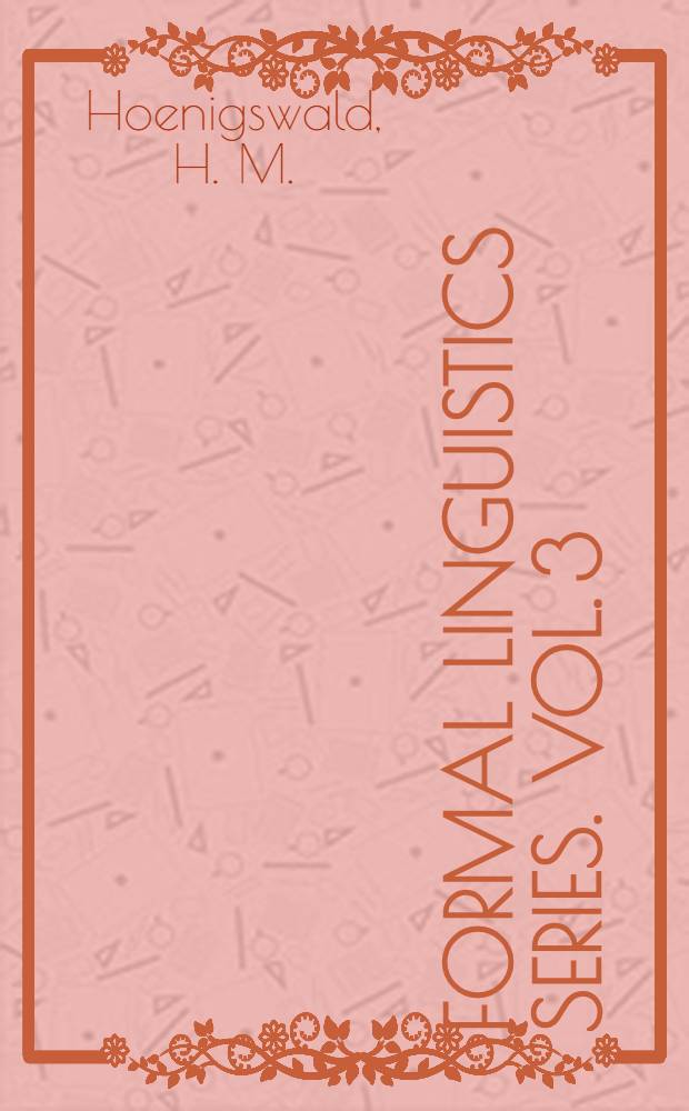 Formal linguistics series. Vol. 3 : Studies in formal historical linguistics