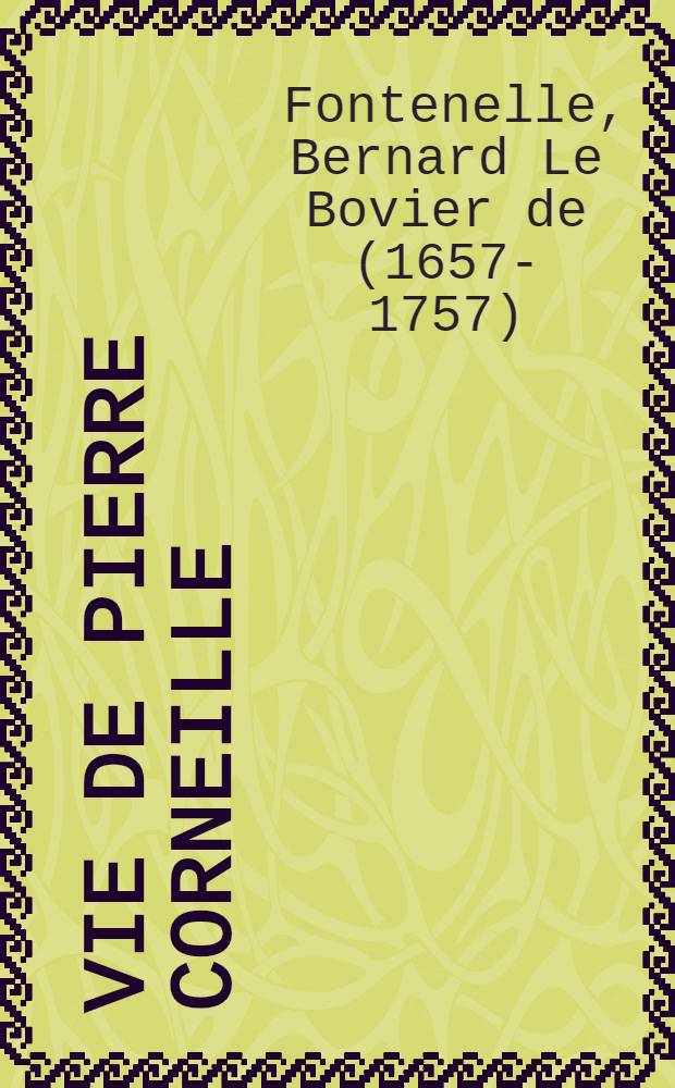 Vie de Pierre Corneille