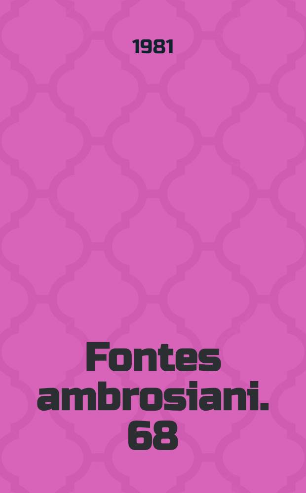 Fontes ambrosiani. 68 : Storia dell' Ambrosiana
