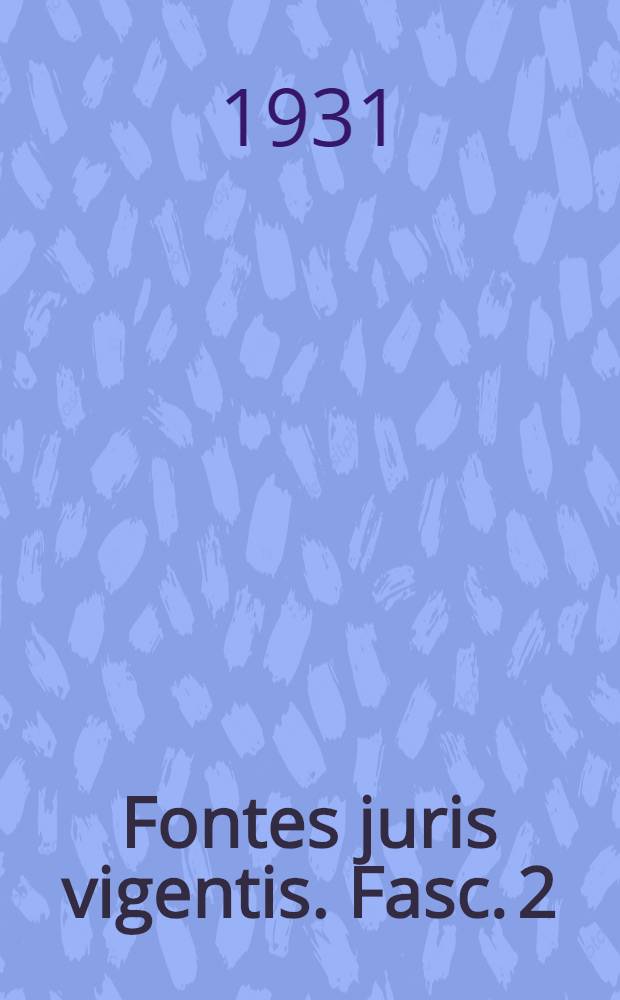 Fontes juris vigentis. Fasc. 2 : The British empire