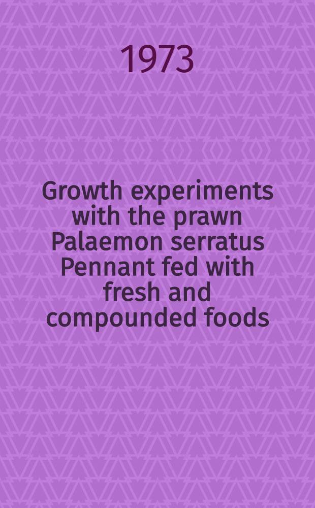 Growth experiments with the prawn Palaemon serratus Pennant fed with fresh and compounded foods