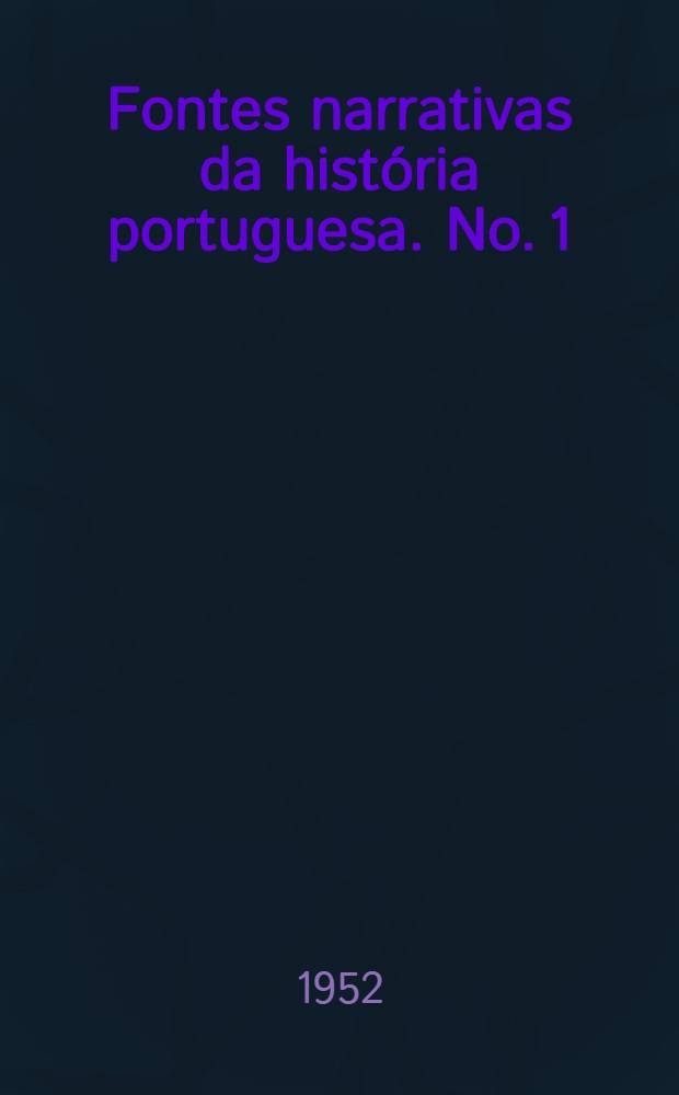 Fontes narrativas da história portuguesa. No. 1 : Crónicas dos sete primeiros reis de Portugal