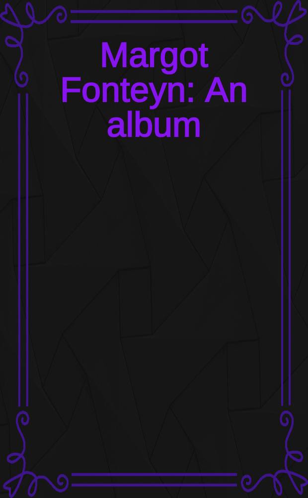 Margot Fonteyn : An album