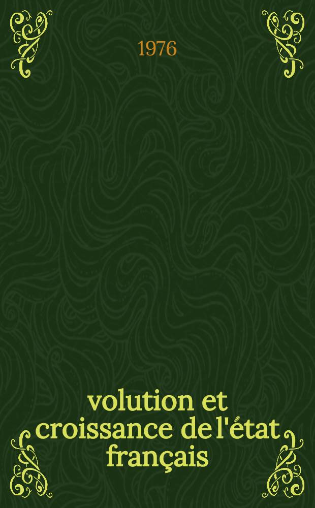 Évolution et croissance de l'état français: 1815-1969