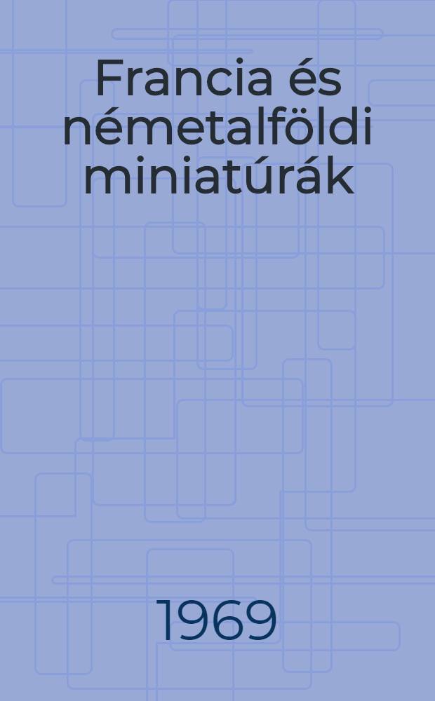 Francia és németalföldi miniatúrák : Magyarországon