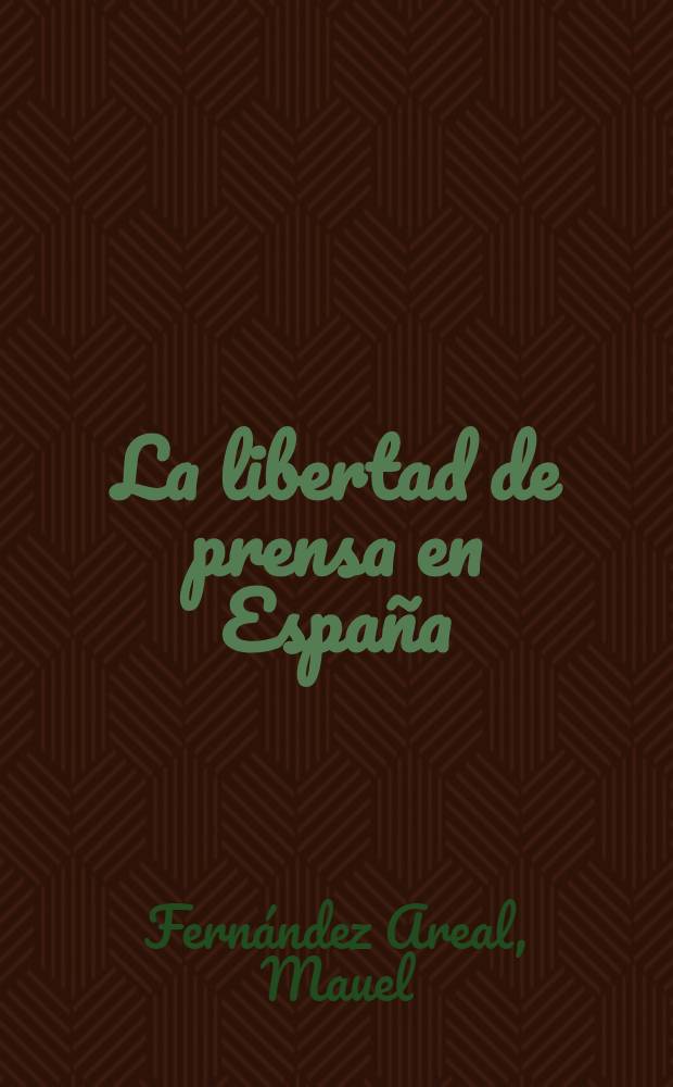 La libertad de prensa en España (1938-1971)