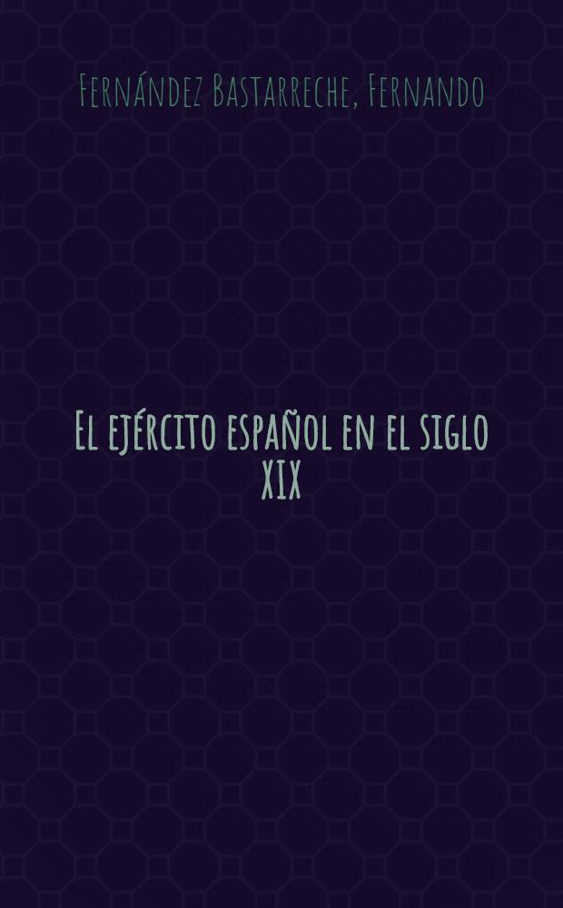 El ejército español en el siglo XIX