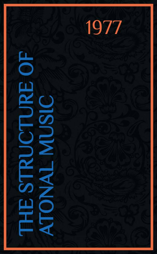 The structure of atonal music