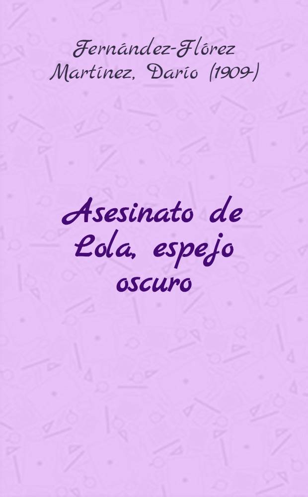 Asesinato de Lola, espejo oscuro : Novela