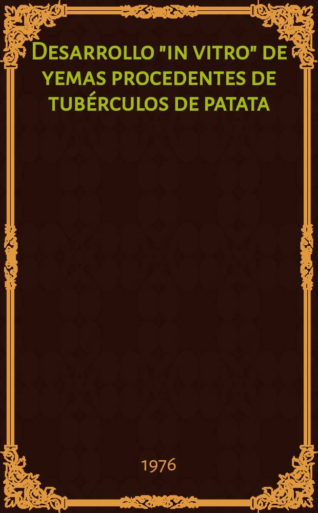 Desarrollo "in vitro" de yemas procedentes de tubérculos de patata (Solanum tuberosum L.) tratados por radiación gamma