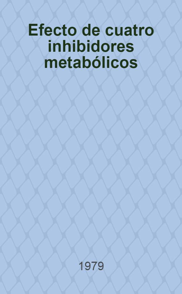 Efecto de cuatro inhibidores metabólicos (INH, DNP, 2, 4-d, y CMU) sobre la actividad fotosintética de plántulas de cebada (Hordeum vulgare L.) y maíz (Zea mais L.)