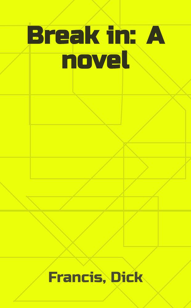 Break in : A novel