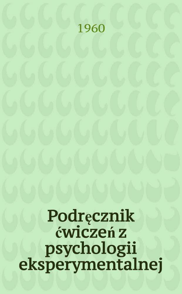 Podręcznik ćwiczeń z psychologii eksperymentalnej