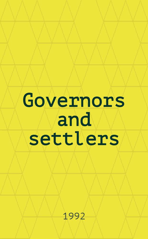 Governors and settlers : Images of authority in the Brit. colonies, 1820-60