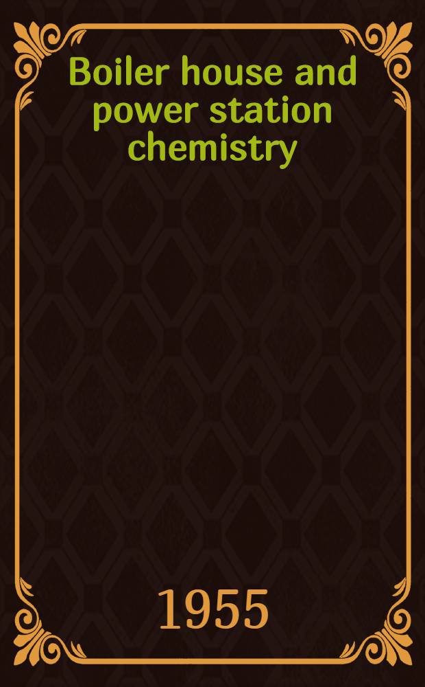 Boiler house and power station chemistry