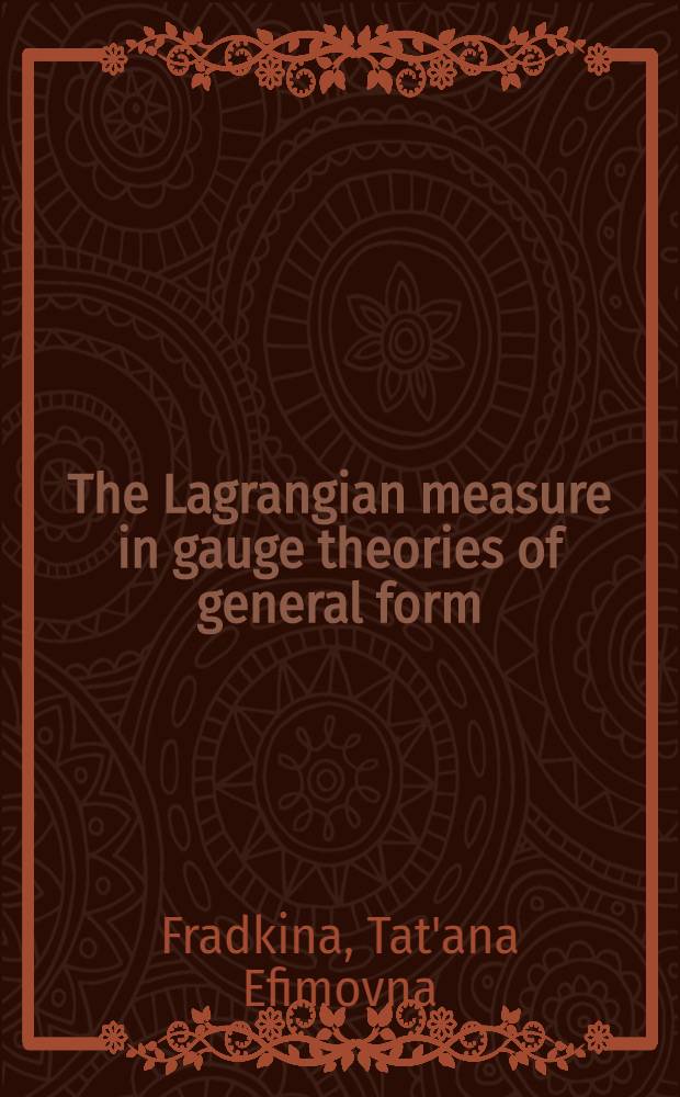 The Lagrangian measure in gauge theories of general form