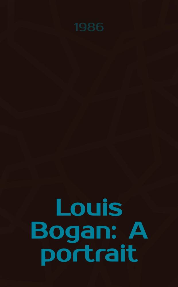Louis Bogan : A portrait