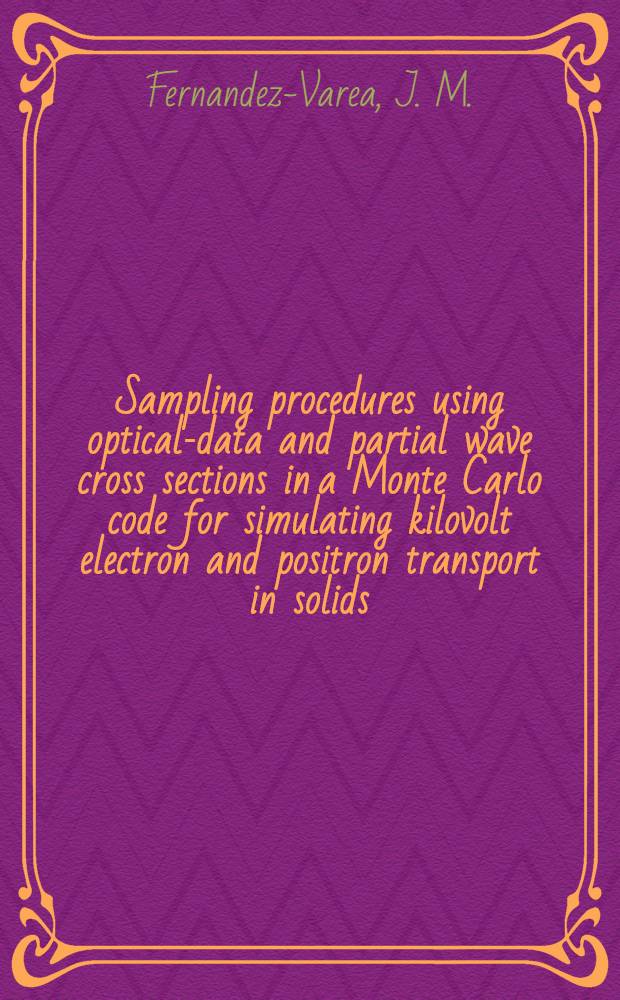 Sampling procedures using optical-data and partial wave cross sections in a Monte Carlo code for simulating kilovolt electron and positron transport in solids