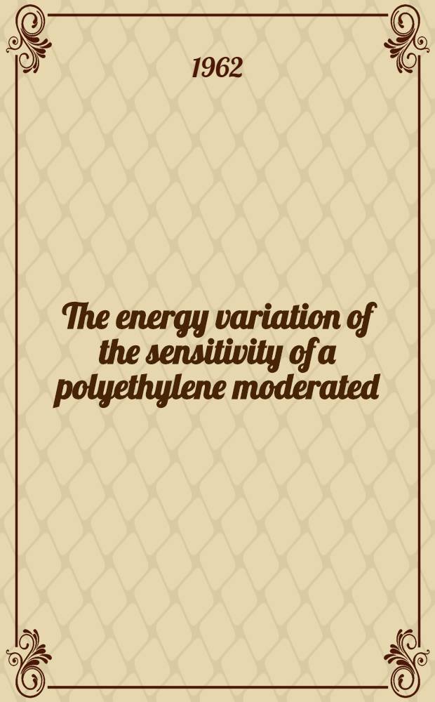 The energy variation of the sensitivity of a polyethylene moderated : BF₃ proportional counter