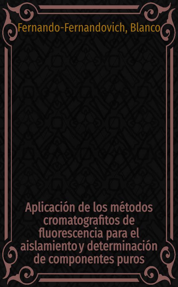 Aplicaci&oacute;n de los m&eacute;todos cromatografitos de fluorescencia para el aislamiento y determinaci&oacute;n de componentes puros (hidrocarburos) en la cera de cana integral