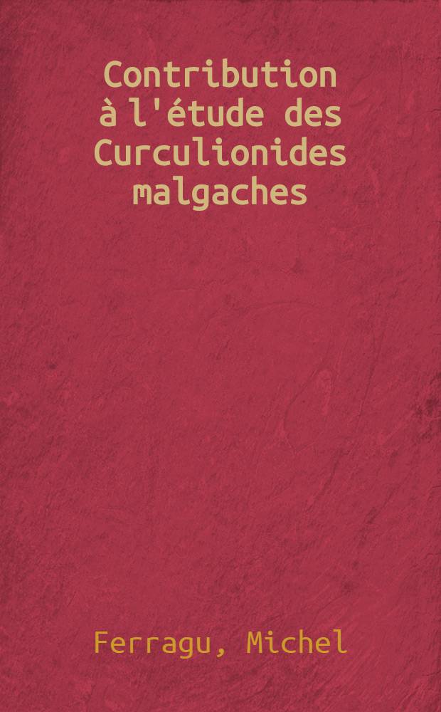 [Contribution à l'étude des Curculionides malgaches : Espèces nouvelles et révision du genre Dinosius (Coleoptera)