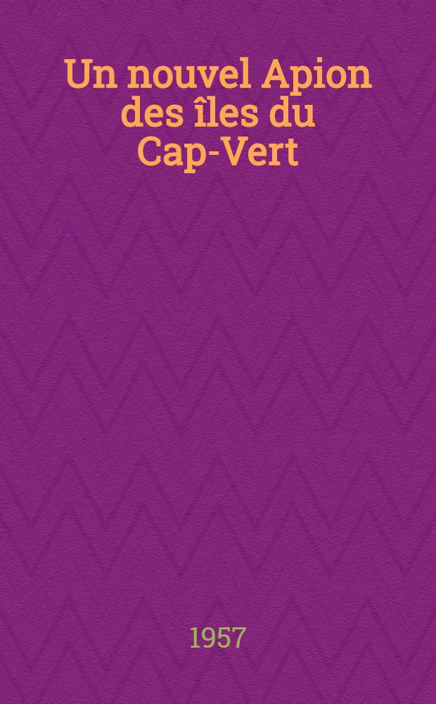 Un nouvel Apion des &icirc;les du Cap-Vert