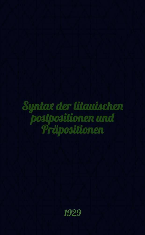 Syntax der litauischen postpositionen und Präpositionen