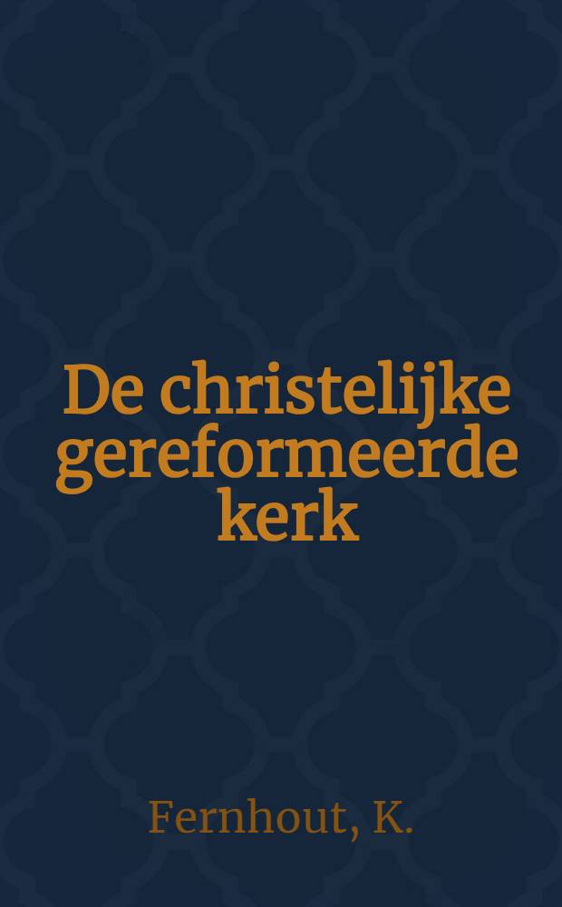 De christelijke gereformeerde kerk