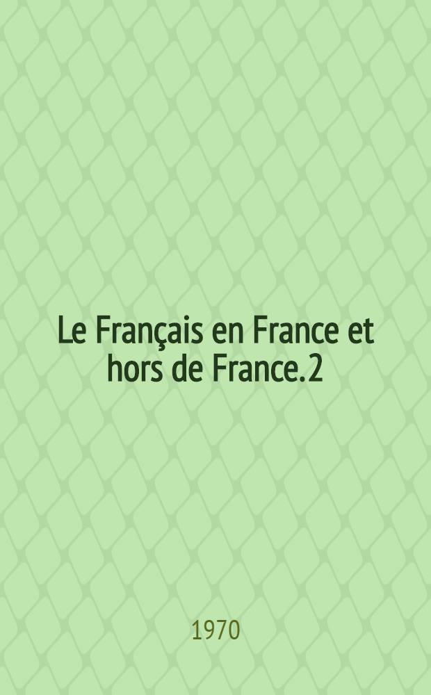 Le Français en France et hors de France. 2 : Les français régionaux. Le français en contact