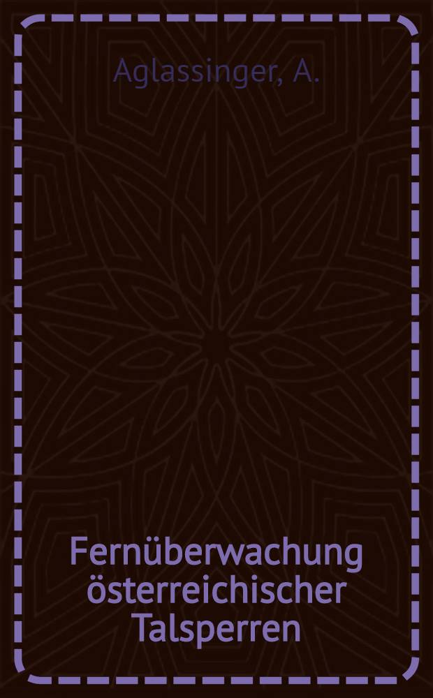 Fernüberwachung österreichischer Talsperren