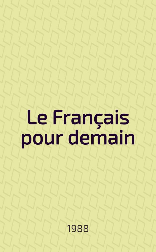 Le Français pour demain : Actes du VI-e Congrès mondial, Thessalonique 1988