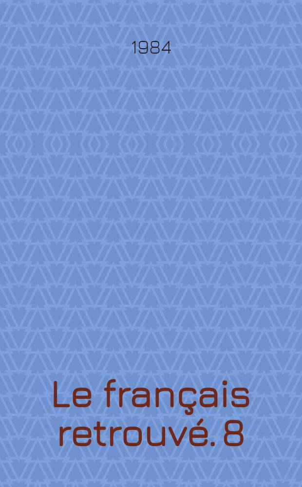 Le français retrouvé. 8 : Trésors des noms de familles