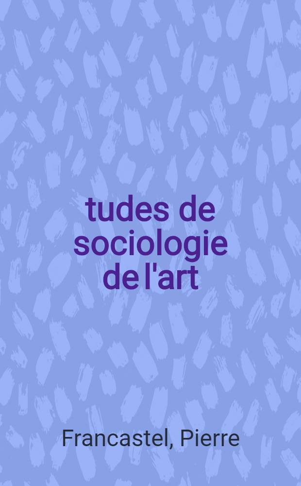 Études de sociologie de l'art : Création picturale et société