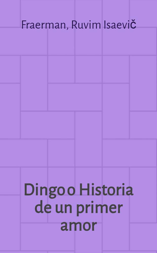 Dingo o Historia de un primer amor