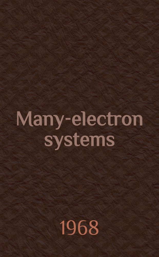 Many-electron systems : properties and interactions