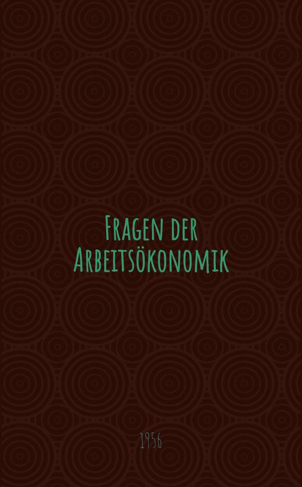 Fragen der Arbeitsökonomik