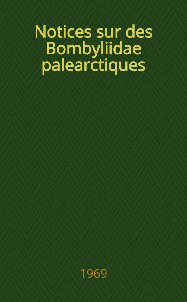 Notices sur des Bombyliidae palearctiques (Insecta, Diptera)