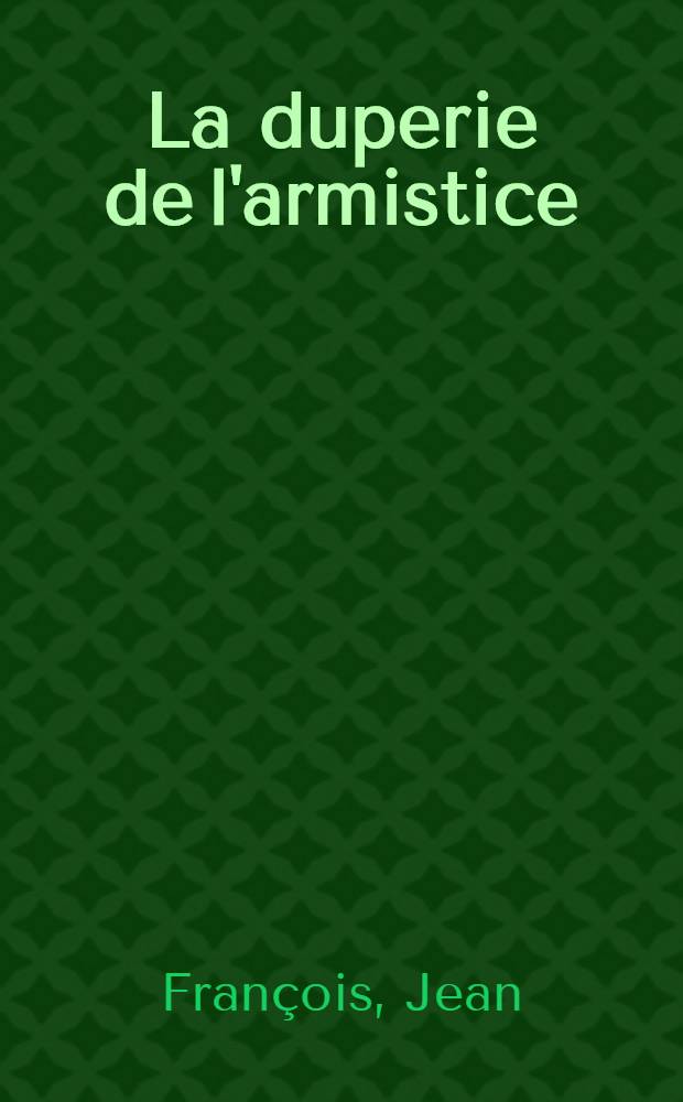 La duperie de l'armistice : Les violations de l'armistice franco-allemand