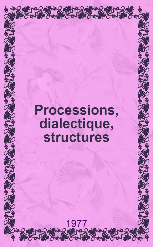 Processions, dialectique, structures